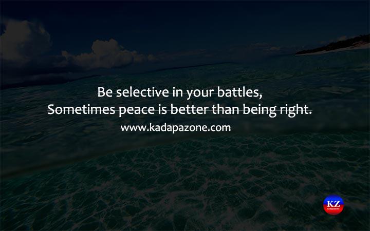 Be Selective In Your Battles Sometimes Peace Is Better Than Being Right