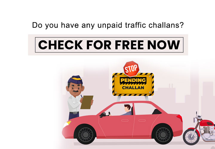 Do you have any unpaid traffic challans?